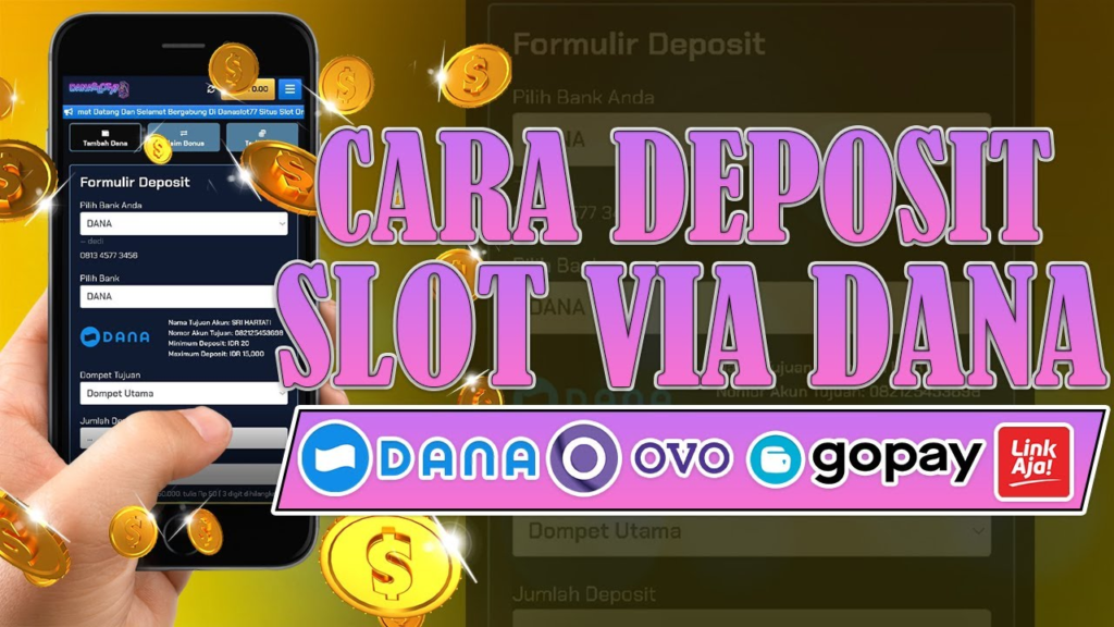 Cara Cepat Deposit Slot Pakai Dana